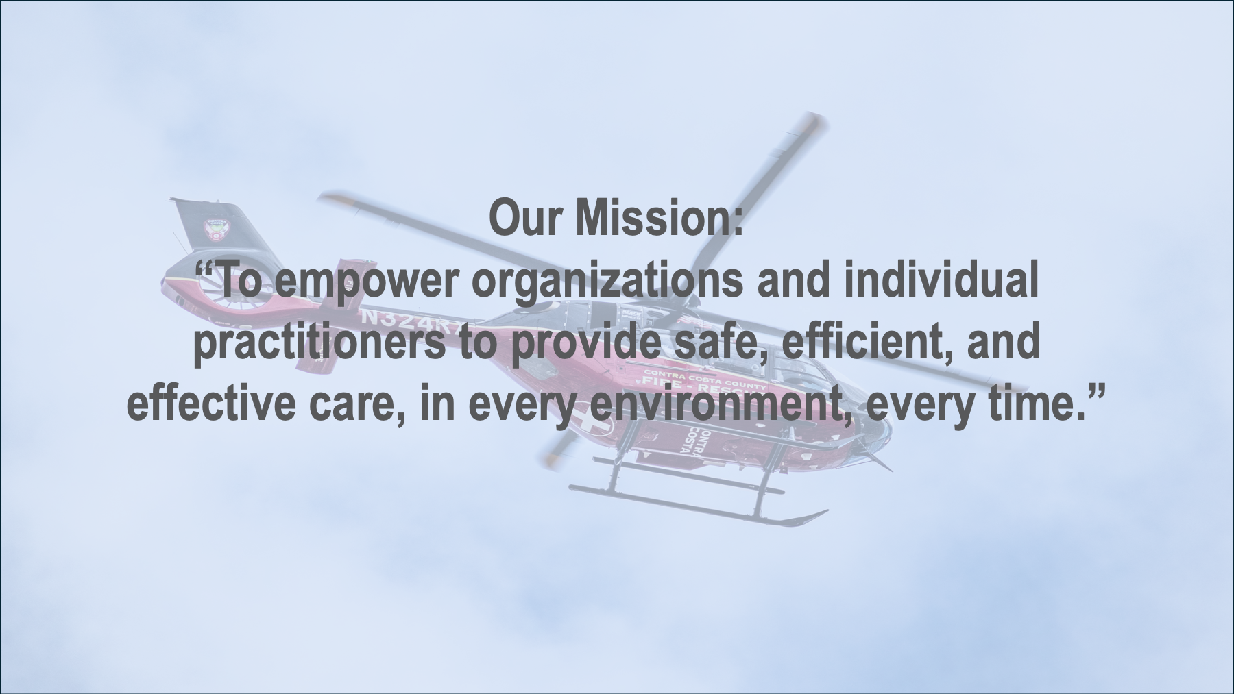 Helicopter flying with pacific biomedical's mission statement